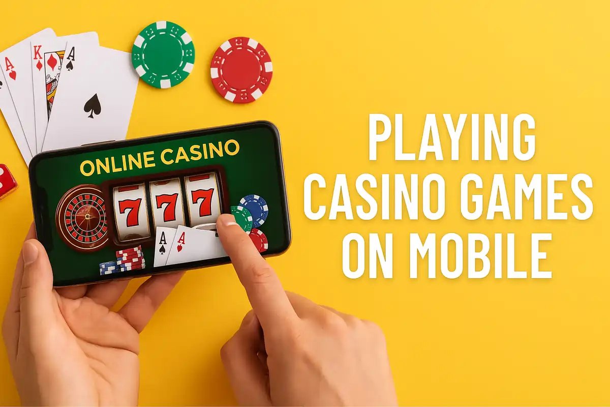 Playing Casino Games on Mobile